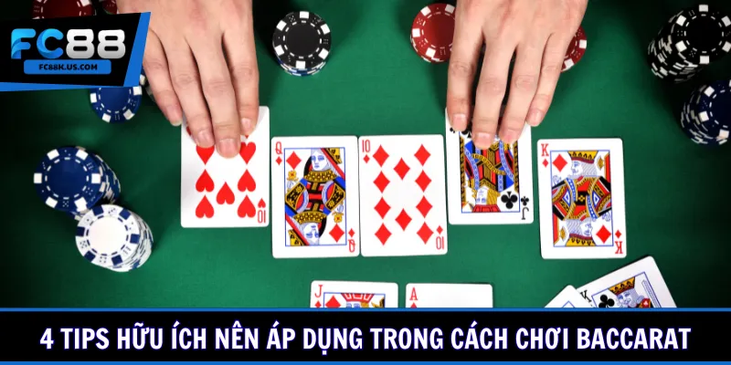 4 tips hữu ích nên áp dụng trong cách chơi Baccarat