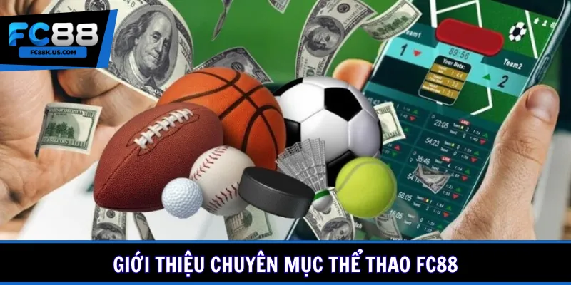 Giới thiệu chuyên mục thể thao FC88