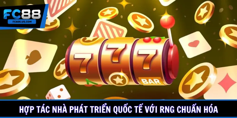 Hợp tác nhà phát triển quốc tế với RNG chuẩn hóa