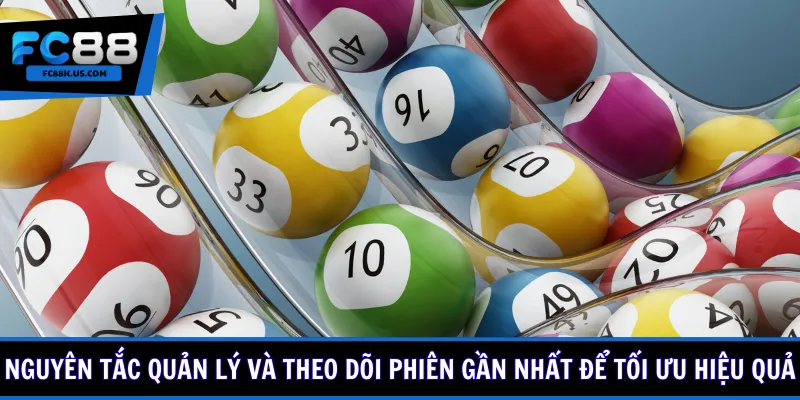 Nguyên tắc quản lý và theo dõi phiên gần nhất để tối ưu hiệu quả