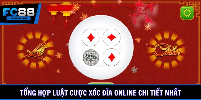 Tổng hợp luật cược xóc đĩa online chi tiết nhất